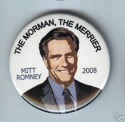MORMAN the Merrier MITT ROMNEY pin PRESident 2008  