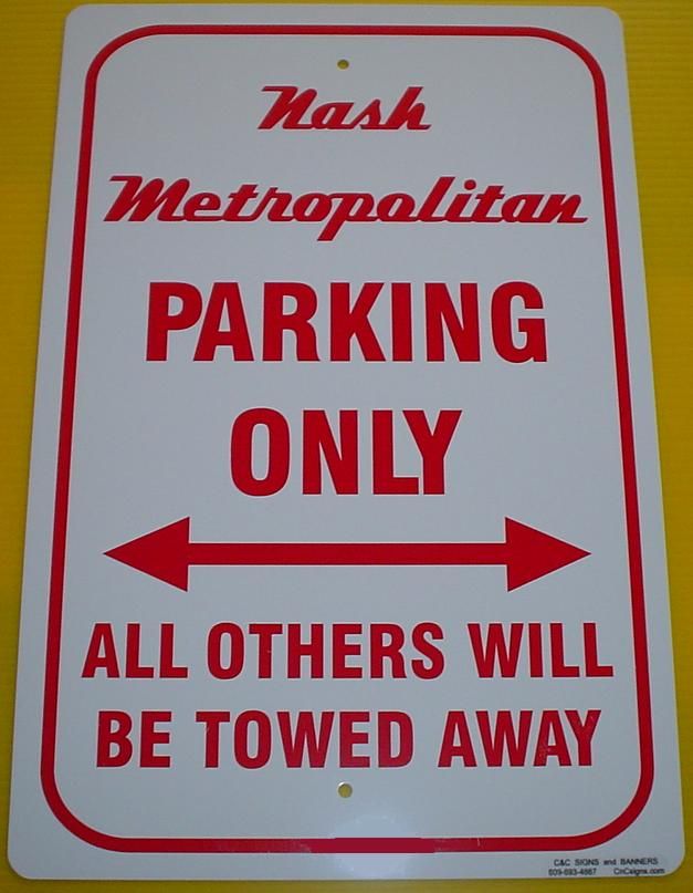 nash metropolitan parking only sign a brand new sign made of aluminum 